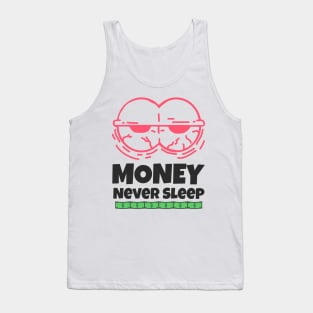 Money Never Sleep Tank Top